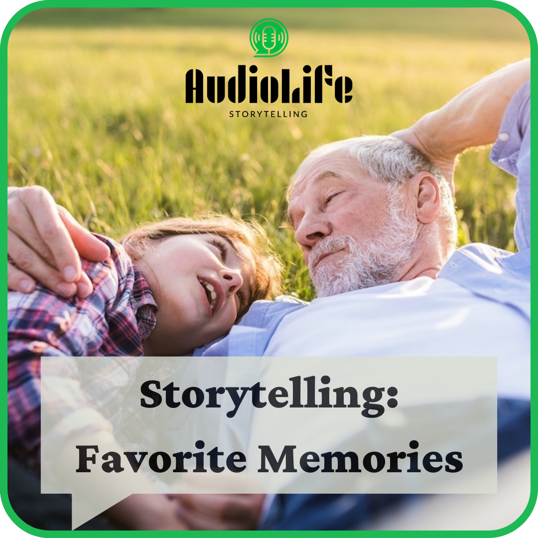 Storytelling: Favorite Memories